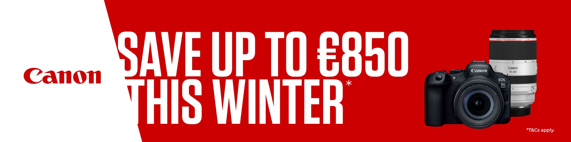 Canon Winter Instant Savings UP TO €850